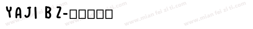 YAJI BZ字体转换